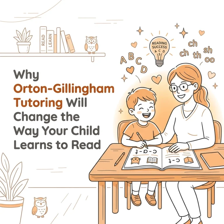 Orton-Gillingham Tutoring will change the way your child learns to read